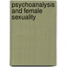 Psychoanalysis And Female Sexuality door Hendrik Ruitenbeek