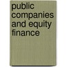 Public Companies And Equity Finance by Alexis Mavrikakis