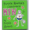 Purple Ronnie's Little Guide To Men by Purple Ronnie
