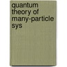 Quantum Theory Of Many-Particle Sys door John Dirk Walecka