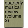 Quarterly Musical Review (Volume 2) door Unknown Author