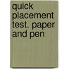 Quick Placement Test. Paper and Pen door Onbekend