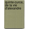 Quinte-Curce, de La Vie D'Alexandre door Vincent Mignot