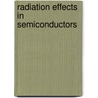 Radiation Effects In Semiconductors door Krzysztof Iniewski