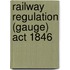 Railway Regulation (Gauge) Act 1846