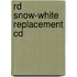 Rd Snow-White Replacement Cd