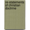 Re-Statements Of Christian Doctrine by Henry Whitney Bellows