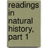 Readings in Natural History, Part 1