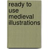 Ready To Use Medieval Illustrations door Maggie Kate