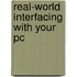 Real-World Interfacing With Your Pc