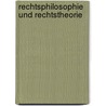 Rechtsphilosophie und Rechtstheorie by Matthias Mahlmann