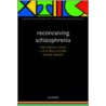 Reconceiving Schizophrenia Ippp:m P door Edward K. Chung