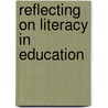 Reflecting on Literacy in Education door Peter Hannon