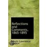 Reflections And Comments, 1865-1895 by Edwin Lawrence Godkin