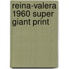 Reina-Valera 1960 Super Giant Print door Onbekend