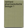 Reinhard Pharmazeutische Biologie 1 by Theodor Dingermann