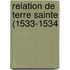 Relation de Terre Sainte (1533-1534