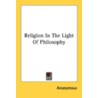 Religion in the Light of Philosophy door Onbekend