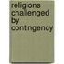 Religions Challenged By Contingency