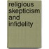 Religious Skepticism And Infidelity