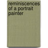 Reminiscences Of A Portrait Painter door Anonymous Anonymous