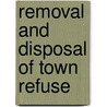 Removal and Disposal of Town Refuse door William Henry Maxwell