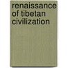 Renaissance Of Tibetan Civilization by Christoph von Furer-Haimendorf