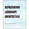 Representing Landscape Architecture door Marc Treib