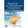 Research on Educational Innvoations door Arthur K. Ellis
