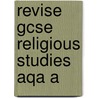 Revise Gcse Religious Studies Aqa A door Jane Griffiths