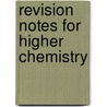 Revision Notes For Higher Chemistry door Douglas Buchanan