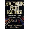 Revolutionizing Product Development by Steven C. Wheelwright