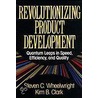 Revolutionizing Product Development door Steven C. Wheelwright