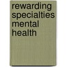 Rewarding Specialties Mental Health door Rona Lopresti