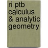 Ri Ptb Calculus & Analytic Geometry by Unknown