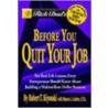 Rich Dad's Before You Quit Your Job by Sharon L. Lechter