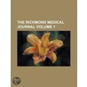 Richmond Medical Journal (Volume 1) door Unknown Author