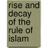 Rise and Decay of the Rule of Islam