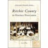 Ritchie County in Vintage Postcards door Rock S. Wilson