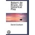 Robert De Bruce, An Historical Play