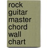 Rock Guitar Master Chord Wall Chart by William Bay