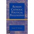 Roman Catholic Political Philosophy