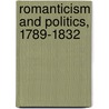 Romanticism and Politics, 1789-1832 door Jina Bolton