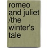 Romeo and Juliet /The Winter's Tale door Onbekend