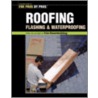 Roofing, Flashing And Waterproofing by Fine Homebuilding