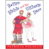 Rotten Richie and the Ultimate Dare by Patricia Polacco