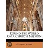 Round the World On a Church Mission door G. Edward Mason