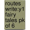 Routes Write:y1 Fairy Tales Pk Of 6 by Monica Hughes