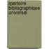 Rpertoire Bibliographique Universel