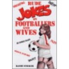 Rude Jokes On Footballers And Wives door Randy Striker